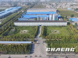CHAENG steel casting factory